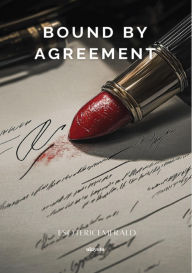 Title: Bound by Agreement, Author: Esotericemerald