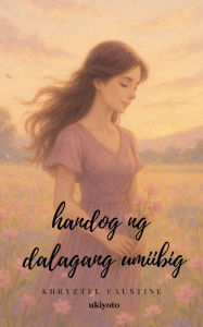 Title: Handog Ng Dalagang Umiibig, Author: Khryztel Faustine