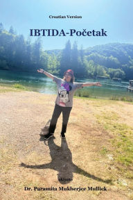 Title: IBTIDA-Početak, Author: Dr Paramita Mukherjee Mullick