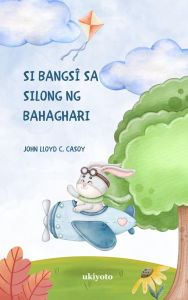Title: Si Bangsî sa Silong ng Bahaghari, Author: John Lloyd C. Casoy