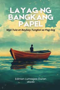 Title: Layag ng Bangkang Papel, Author: Edmon Lumagas Duran
