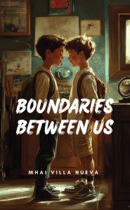 Title: Boundaries Between Us, Author: Mhai Villa Nueva