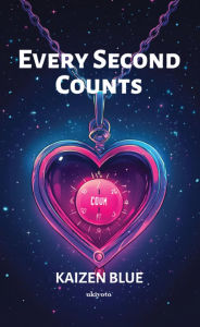 Title: Every Second Counts, Author: Kaizen Blue