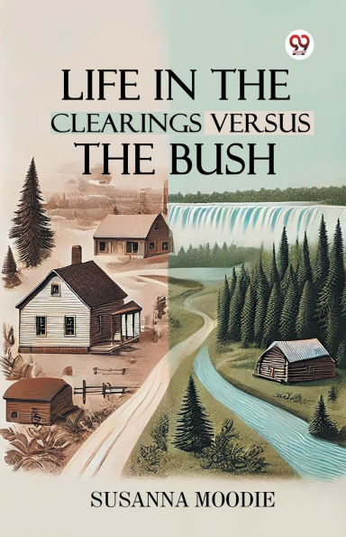 Life In The Clearings Versus The Bush