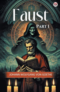 Title: Faust Part 1, Author: Johann Wolfgang Von Goethe