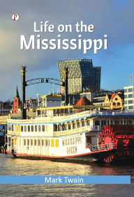 Title: Life on the Mississippi, Author: Mark Twain