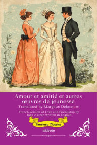 Title: Amour et amitié French Translation of Love and Friendship, Author: Jane Austen