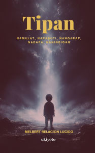 Title: Tipan, Author: Melbert Relacion Lucido