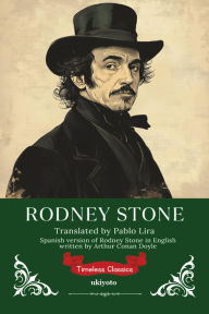 Title: Rodney Stone Spanish Version Timeless Classics, Author: Arthur Conan Doyle