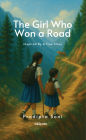 The Girl Who Won A Road Inspired By A True Story