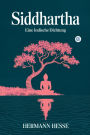 Siddhartha: Eine Indische Dichtung (German Edition)