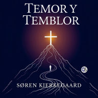 Title: Temor y Temblor (Spanish Edition), Author: Søren Kierkegaard