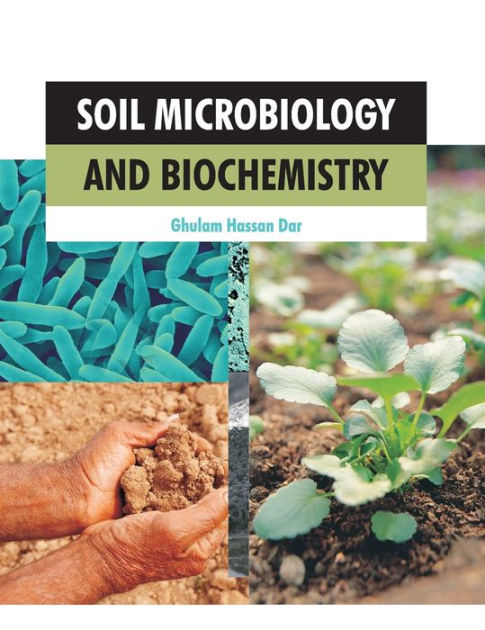 Soil Microbiology And Biochemistry By Ghulam Hassan Dar Hardcover