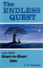 The Endless Quest: and other Heart-to-Heart Talks