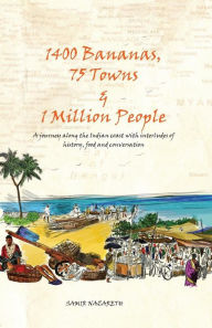 Title: 1400 Bananas, 76 Towns & 1 Million People, Author: Samir Nazareth