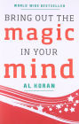 Bring Out The Magic In Your Mind