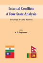 Internal Conflicts: A Four State Analysis (India Nepal Sri Lanka Myanmar)
