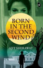 Born in the Second Wind