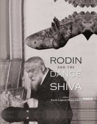 Title: Rodin and the Dance of Shiva, Author: Katia L geret-Manochhaya