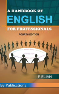 Title: A Handbook of English for Professionals, Author: P Eliah