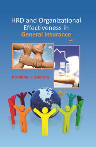 Title: HRD and Organizational Effectiveness in General Insurance, Author: Pratibha  J. Sharma