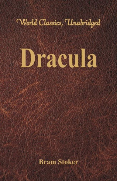 Dracula (World Classics, Unabridged)