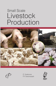 Title: Small scale Livestock Production, Author: D. Sreekumar