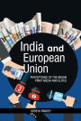 India and European Union: Perceptions of the Indian Print Media and Elites