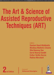 Title: The Art & Science of Assisted Reproductive Techniques (Art), Author: Gautam N Allahbadia