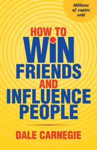 How To Win Friends And Influence People