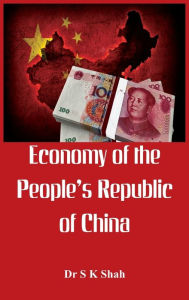 Title: Economy of the Peoples Republic of China, Author: S K Shah