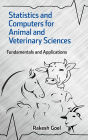 Statistics and Computers for Animal and Veterinary Sciences: Fundamentals and Applications
