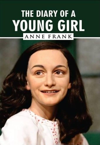 The Diary of a Young Girl by Anne Frank