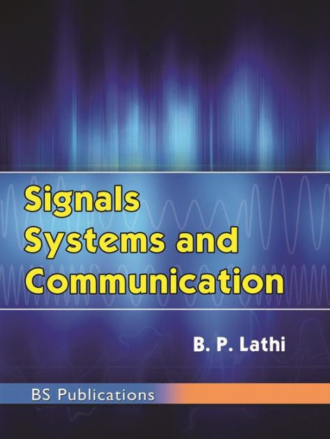 Signals, Systems And Communication By B.P. Lathi | EBook | Barnes & Noble®