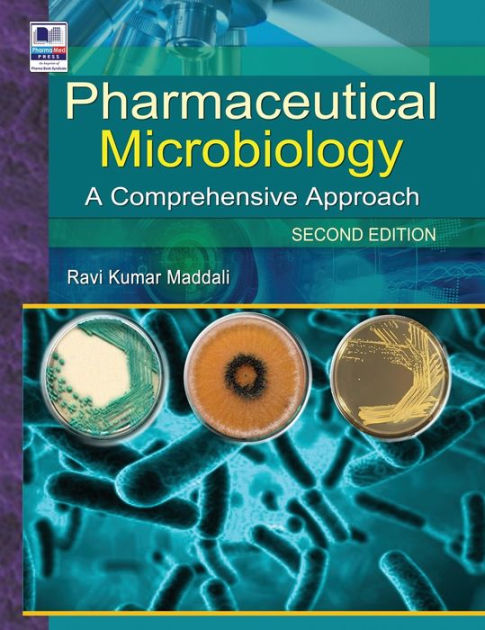 Pharmaceutical Microbiology: A Comprehensive Approach By Ravi Kumar ...