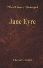 Jane Eyre (World Classics, Unabridged)