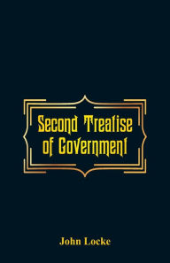 Title: Second Treatise of Government, Author: John Locke