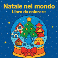 Title: Natale nel mondo - Libro da colorare, Author: Chris Martin