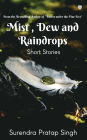 Mist, Dew and Raindrops