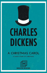 Title: A Christmas Carol A Ghost Story of Christmas, Author: Charles Dickens