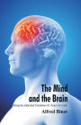 The Mind and the Brain (Being the Authorised Translation of L'Âme et le Corps)