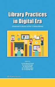 Title: Library Practices in Digital Era, Author: Murali Prasad M R