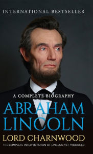 Title: Abraham Lincoln, Author: Lord Charnwood