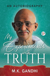Title: My Experiments with Truth, Author: Mahatma Gandhi