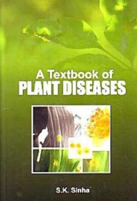 Title: A Textbook of Plant Diseases, Author: S. K. Sinha