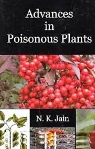 Title: Advances in Poisonous Plants, Author: N. K. Jain