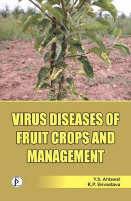Title: Virus Diseases Of Fruit Crops And Management, Author: Y.  S. Ahlawat
