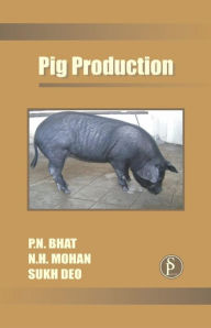 Title: Pig Production, Author: P.N. Bhat