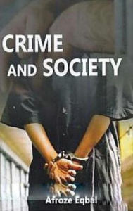 Title: Crime And Society, Author: Afroze Eqbal