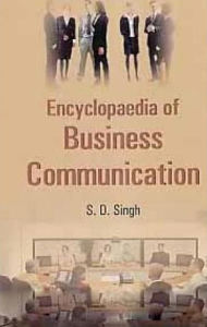 Title: Encyclopaedia of Business Communication, Author: S. D. Singh